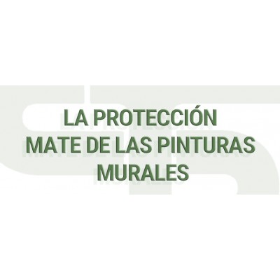  49.2 MÁS INFORMACIÓN - LA PROTECCIÓN MATE DE LAS PINTURAS MURALES