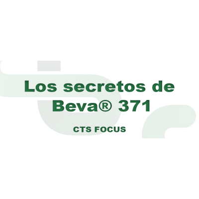 1º CTS FOCUS - Los secretos de Beva ® 371